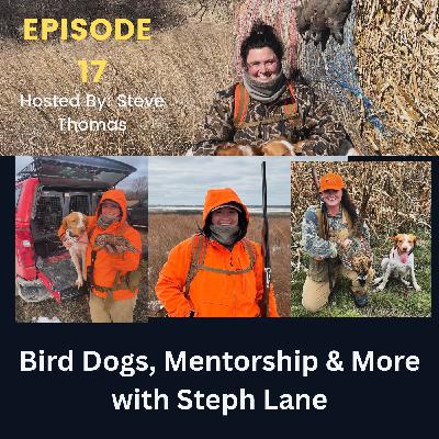 Bird Dogs, Mentorship and More With Steph Lane