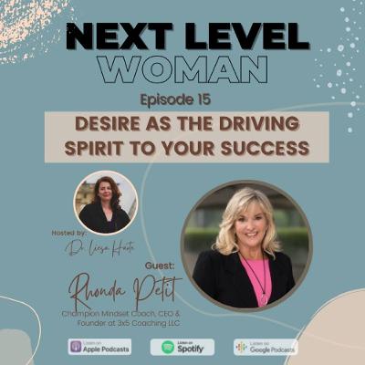 Desire as the Driving Spirit to your Success with Rhonda Petit