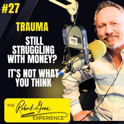 27 Episode - Breaking the Cycle: What’s Really Keeping You Stuck Financially