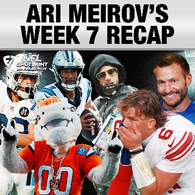 Ari Meirov Reacts & Breaks Down NFL Week 7 Biggest Storylines Including Giants Collapse