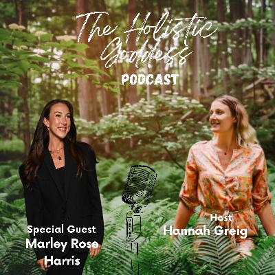 Marley Rose Harris, feminine energetics, clearing the fear and the Higher Self App