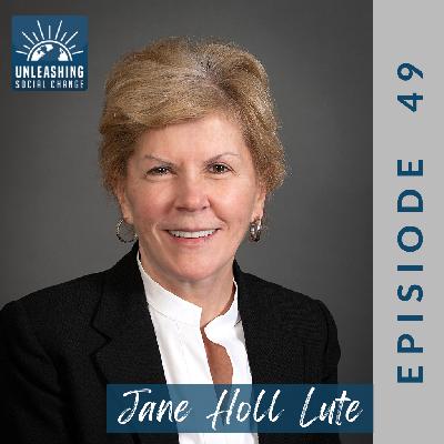 49: Jane Holl Lute: A Profile in Never Moving Backwards