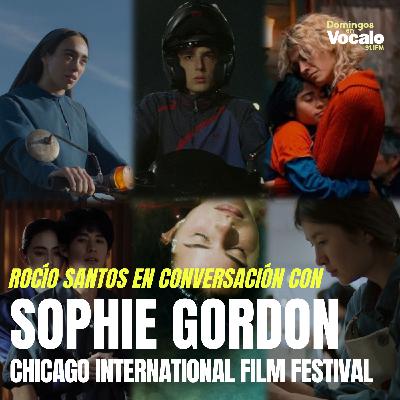 En conversación con Sophie Gordon: Los highlights del Chicago International Film Festival