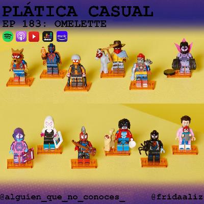 EP 183: OMELETTE EP 183: OMELETTE