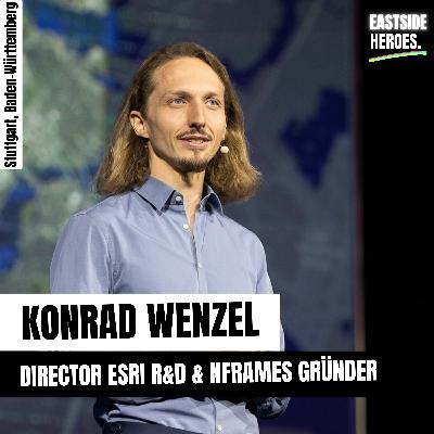 Von der Schulbank in Erfurt zur globalen Geo-Tech-Bühne: Wie Konrad Wenzel (nFrames/Esri) sein Uni-Spin-off bis in den Konzernverkauf führte (#69)
