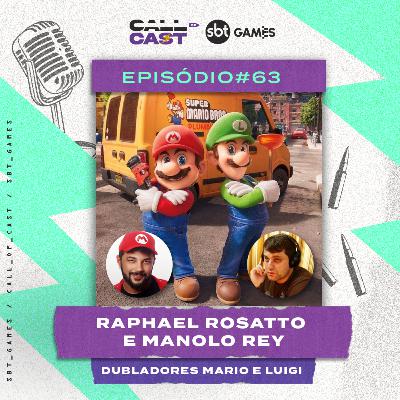 DUBLADORES do MARIO e LUIGI (Raphael Rosatto e Manolo Rey) - Call of Cast #63 DUBLADORES do MARIO e LUIGI (Raphael Rosatto e Manolo Rey) - Call of Cast #63