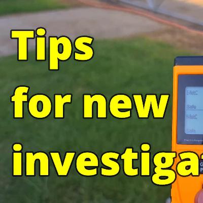 Tips for new paranormal investigators