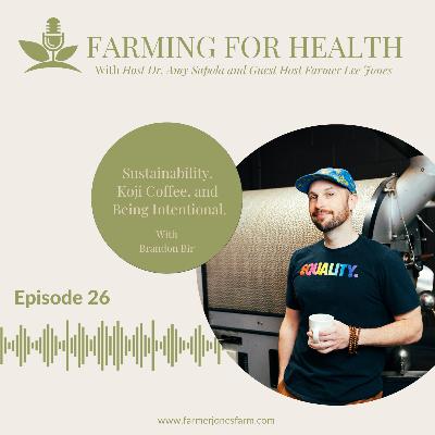 Sustainability, Koji Coffee, Being Intentional