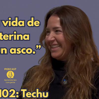 ACG 102: Techu. “Soñaba con ser investigadora… y la vida la llevó por otro camino. ACG 102: Techu. “Soñaba con ser investigadora… y la vida la llevó por otro camino.
