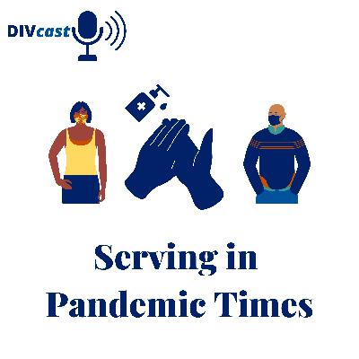 Series 3 Episode 3 Serving in Pandemic Times