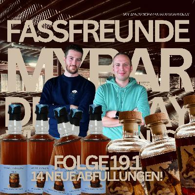 Folge 19.1: 14 neue Abfüllungen Folge 19.1: 14 neue Abfüllungen