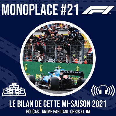Monoplace - Episode 21 - Le bilan de cette mi-saison 2021.
