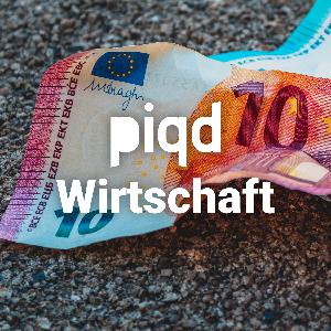 piqd Wirtschaft #11: Wohlstand piqd Wirtschaft #11: Wohlstand