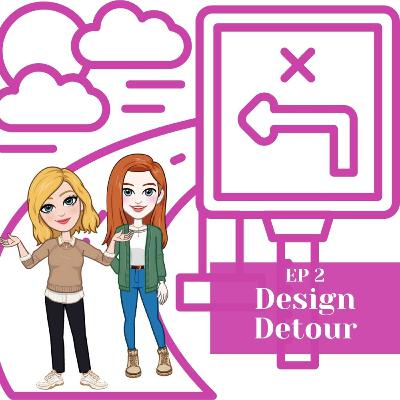 Ep 2 - Design Detour Q&A Ep 2 - Design Detour Q&A