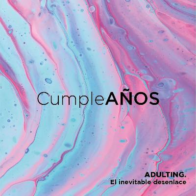 Episodio 5 - Cumpleaños Episodio 5 - Cumpleaños