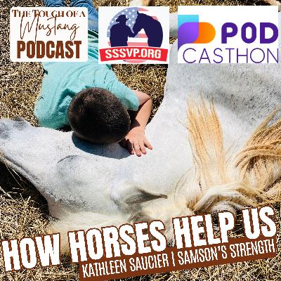 Beyond Talk Therapy--Why Horses Reach Veterans Differently with Kathleen Saucier | Episode 61 Beyond Talk Therapy--Why Horses Reach Veterans Differently with Kathleen Saucier | Episode 61
