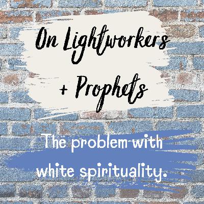 WoW 15: The Problem with White Spirituality