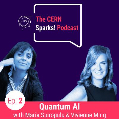 S1 Ep2: S1 #2 Quantum AI — with Maria Spiropulu & Vivienne Ming
