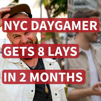 211: NYC Daygamer Gets 8 Lays In 2 First Month 211: NYC Daygamer Gets 8 Lays In 2 First Month