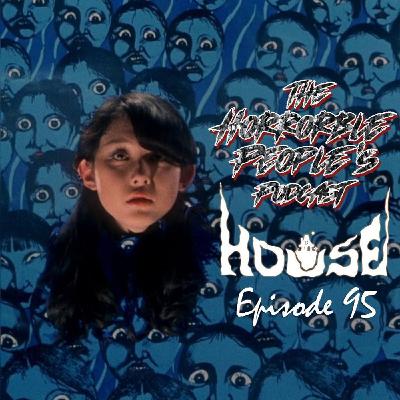 S3: Episode 95: House (1977)