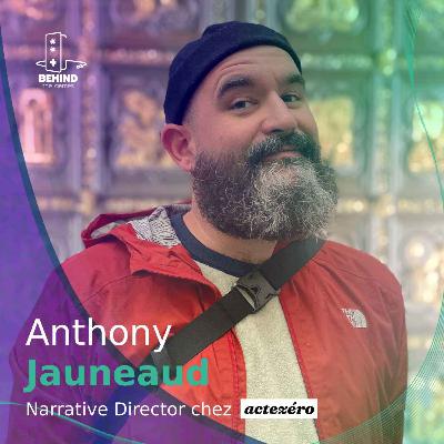 Narrative Director - Interview de Anthony Jauneaud