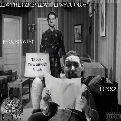 730 - LIW The Twilight Zone Review - 122 - Time Enough At Last Redux & Live Episode Commentary (TZ 408)