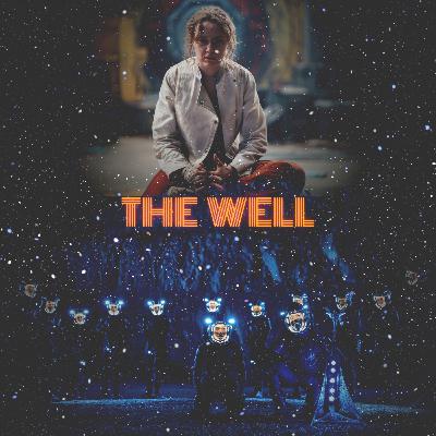 THE WELL: Commentary with Keira and David