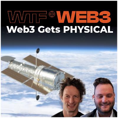 Web3 Gets Physical