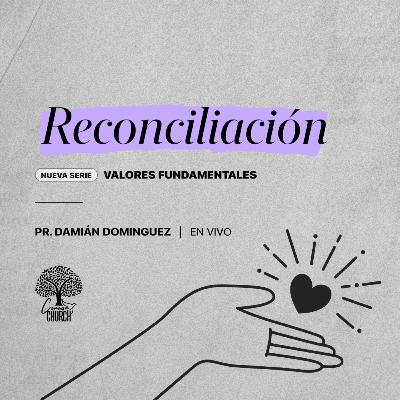 Valores Fundamentales | #6 Reconciliación Valores Fundamentales | #6 Reconciliación