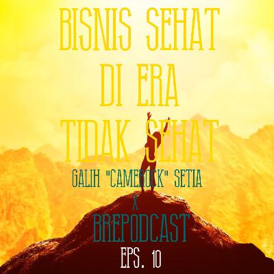 Bisnis Sehat di Era Tidak Sehat Bisnis Sehat di Era Tidak Sehat