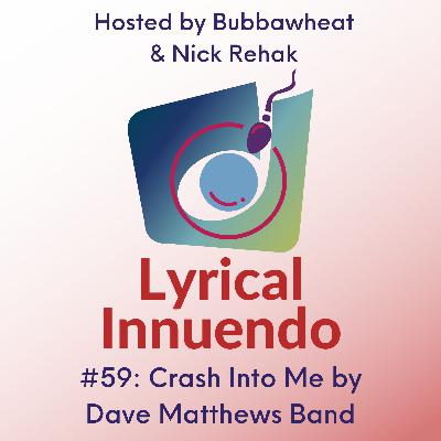 Lyrical Innuendo #59 Crash Into Me by Dave Matthews Band