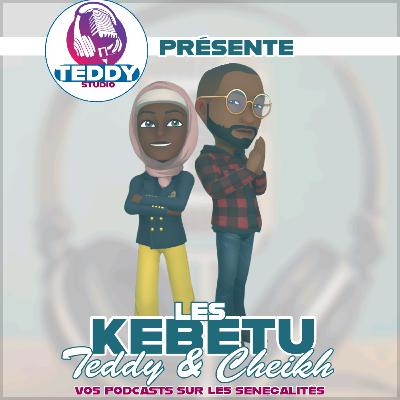 Les kebetu de Teddy & Cheikh || Actualités du moment (Négligence médicale, Loyer, chômage) • S3