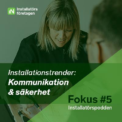 Fokus #5: Installationstrender kommunikationssäkerhet Fokus #5: Installationstrender kommunikationssäkerhet