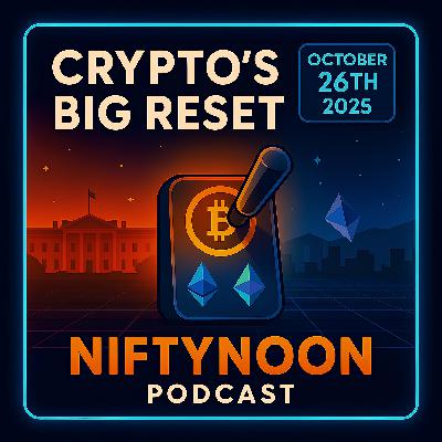 Crypto’s Big Reset | October 26th, 2025