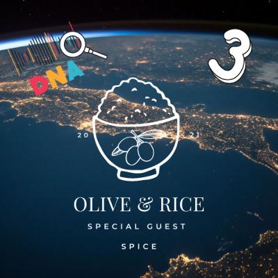 Olive and Rice - DNA Part 3 - Special Guest Spice Olive and Rice - DNA Part 3 - Special Guest Spice