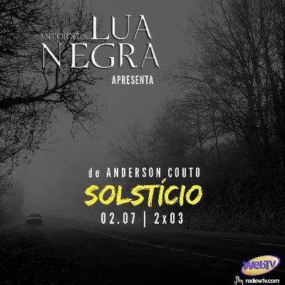 Episódio 009 - Solstício Episódio 009 - Solstício