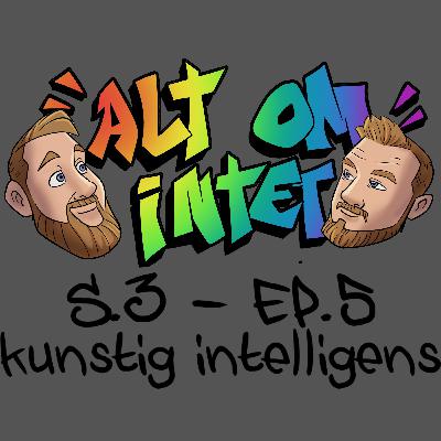 Alt om intet - kunstig intelligens Alt om intet - kunstig intelligens