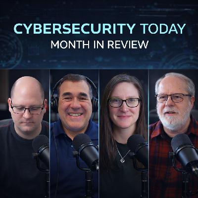 Cybersecurity Today: Month In Review - Microsoft Patch Fails, Fortinet Issues, and AI Risks Cybersecurity Today: Month In Review - Microsoft Patch Fails, Fortinet Issues, and AI Risks