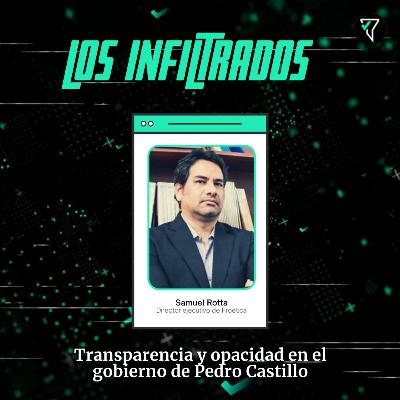 Transparencia y opacidad en el gobierno de Pedro Castillo Transparencia y opacidad en el gobierno de Pedro Castillo