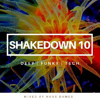 SHAKEDOWN 2022 #10 - mixed by Hans Dames