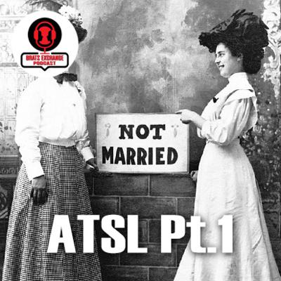 Ep.8 - ATSL Pt. 1