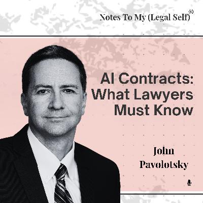 Season 13, Episode 8: AI Contracts: What Lawyers Must Know (ft. John Pavolotsky)