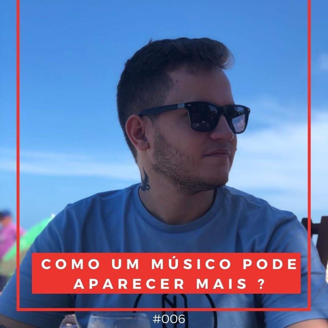 Como um músico pode aparecer mais ? c/ Renan Vieira #006