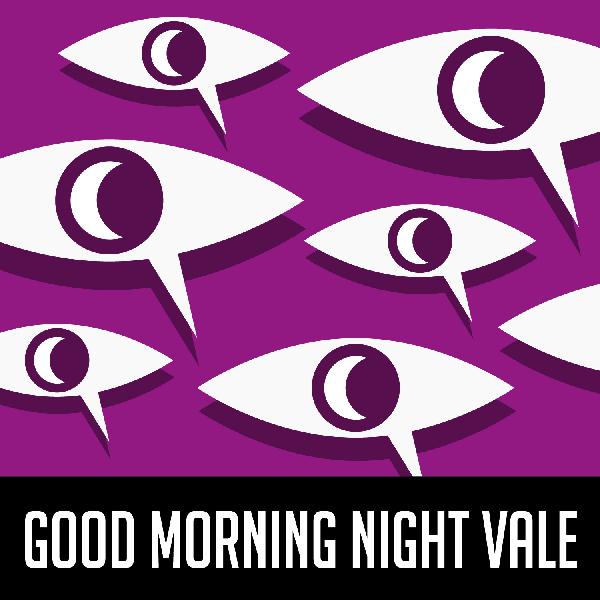 Good Morning Night Vale: Good Morning Pilot Good Morning Night Vale: Good Morning Pilot
