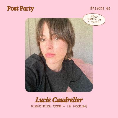 05. Mettre l'entreprise au milieu du village avec Lucie Caudrelier du Fooding [ressource • parentalité & travail]