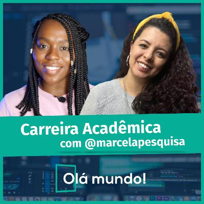 DOUTORADO NO CANÁDA E CARREIRA ACADÊMICA com Marcela Pesquisa | Olá Mundo #06 DOUTORADO NO CANÁDA E CARREIRA ACADÊMICA com Marcela Pesquisa | Olá Mundo #06