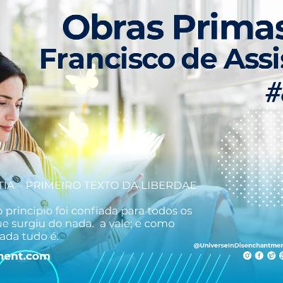 #9 - Obras Primas Francisco de Assis - Universo em Desencanto - Imunização Racional - Livro 1 - RCTV