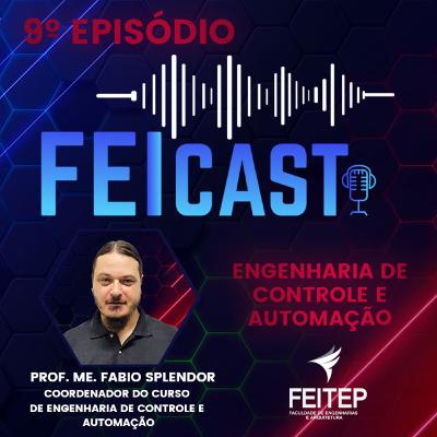 9) Engenharia de Controle e Automação na FEITEP (Participação Prof. Me. Fabio Splendor) 9) Engenharia de Controle e Automação na FEITEP (Participação Prof. Me. Fabio Splendor)