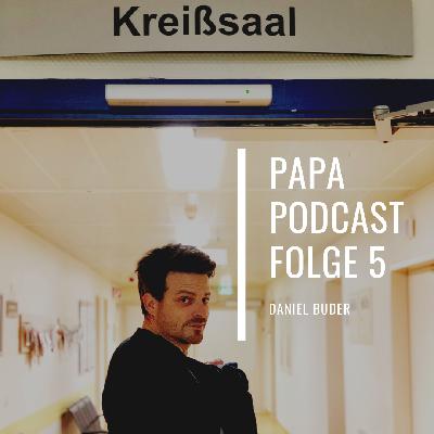 Papa Podcast #5