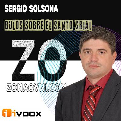 BULOS SOBRE EL SANTO CALIZ : Sergio Solsona - Episodio exclusivo para mecenas